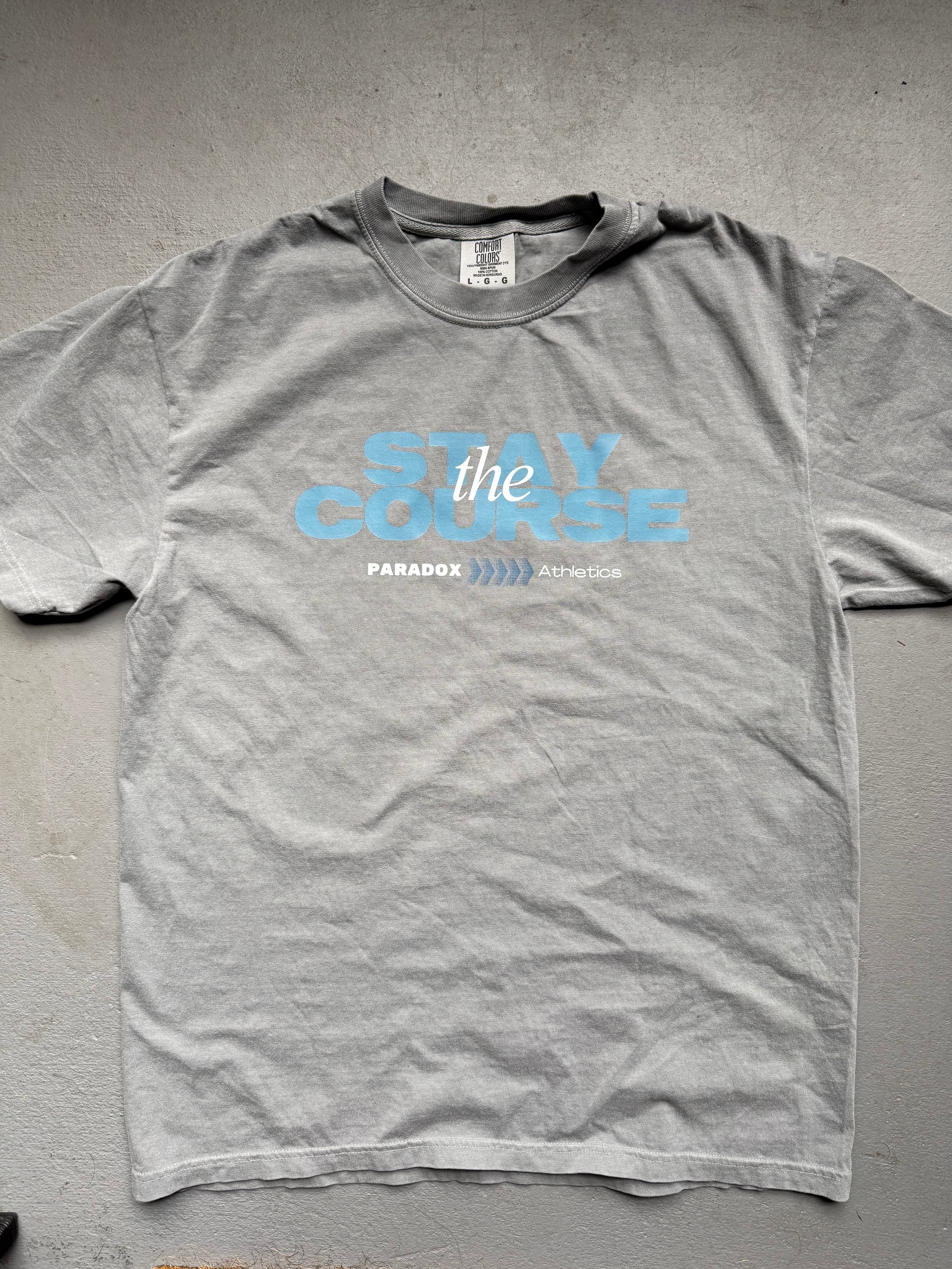Stay The Course Tee