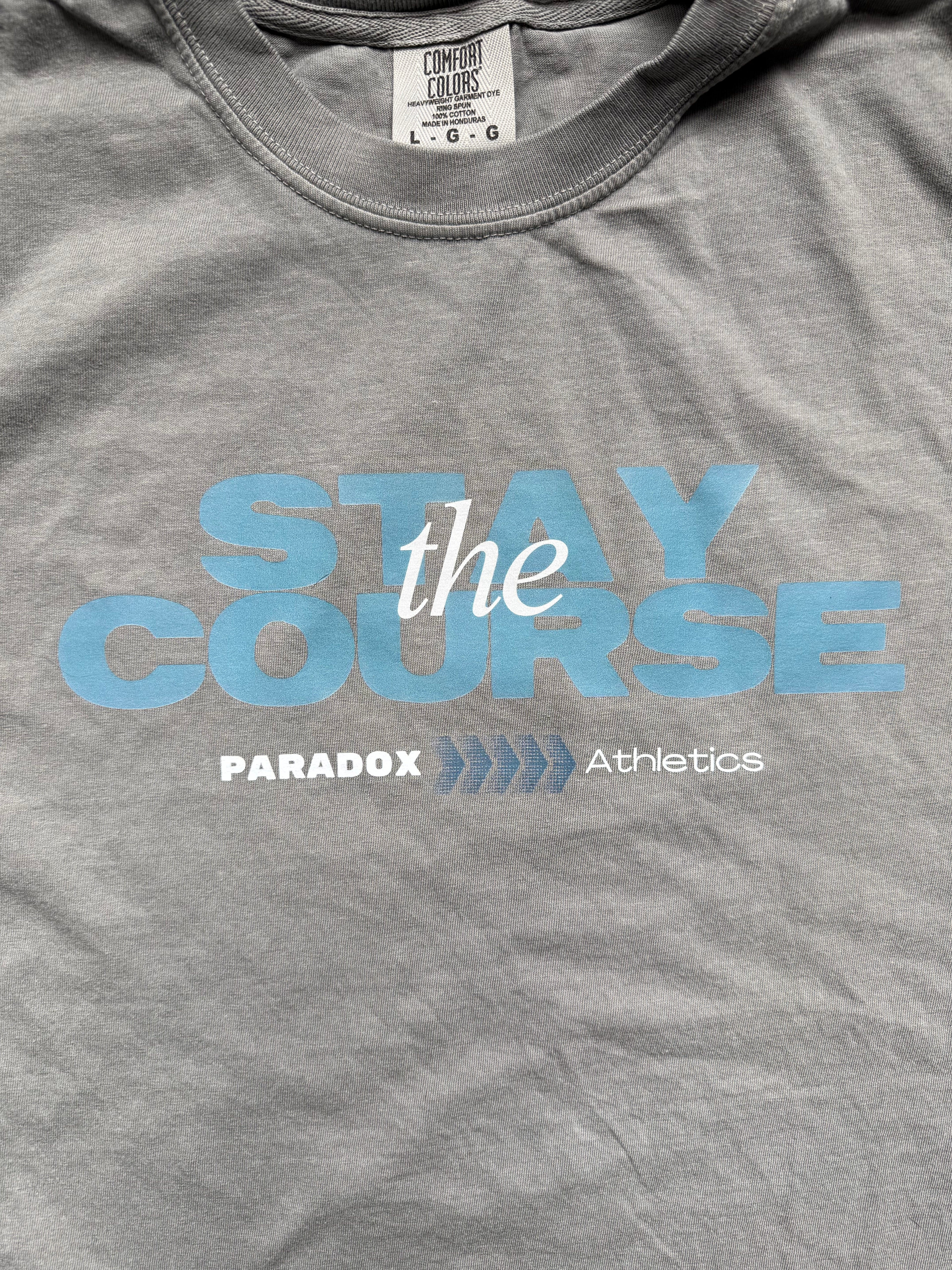 Stay The Course Tee